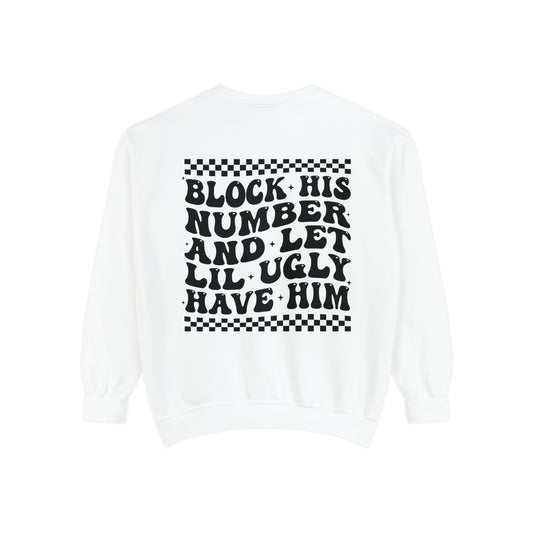 Block His Number ... Unisex Garment-Dyed Sweatshirt - Adult