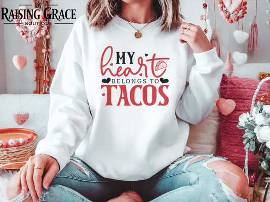 My Heart Belongs to Tacos Sweatshirt | Adult Cozy Graphic Sweatshirt