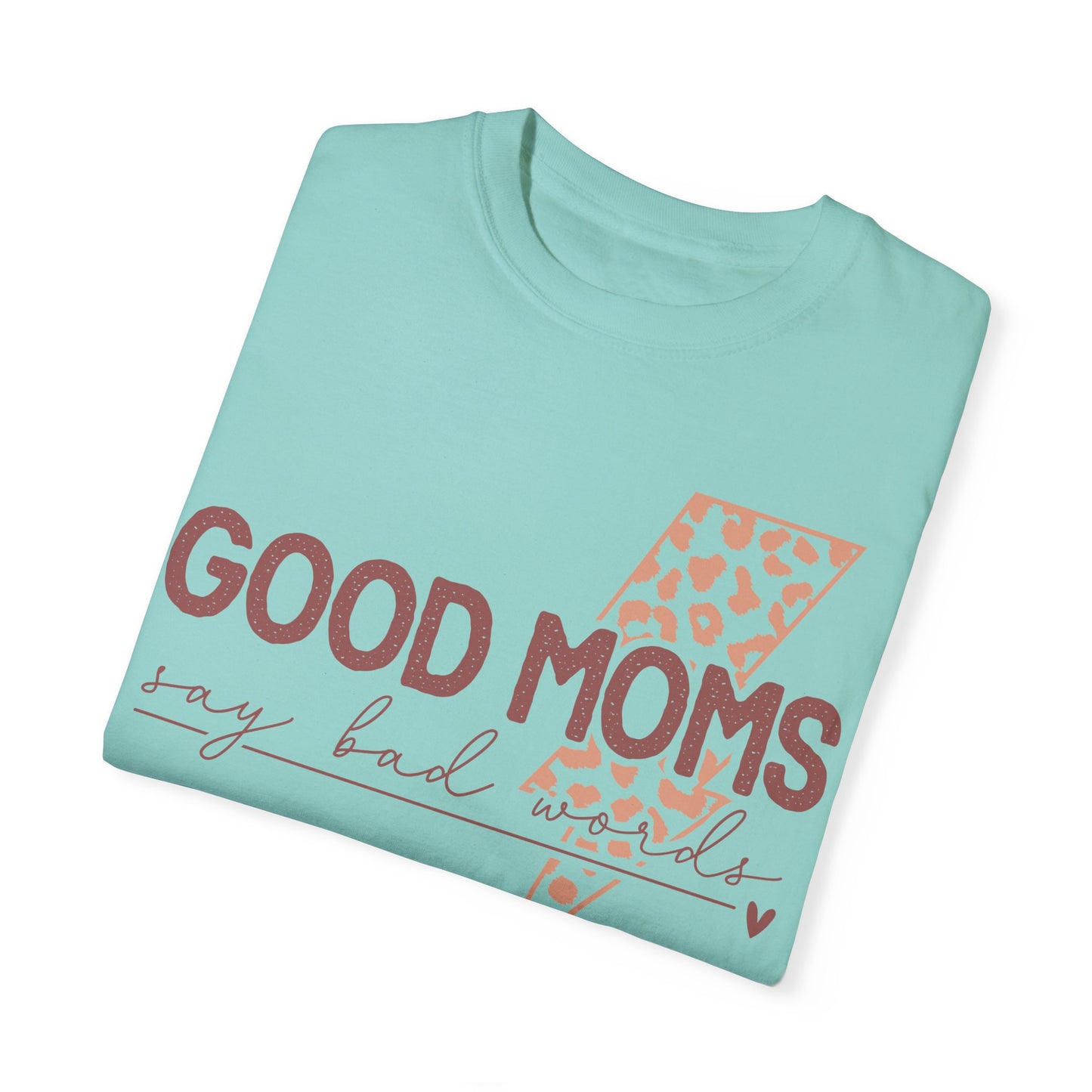 Good Moms Say Bad Words -T-Shirt - Retro Colors