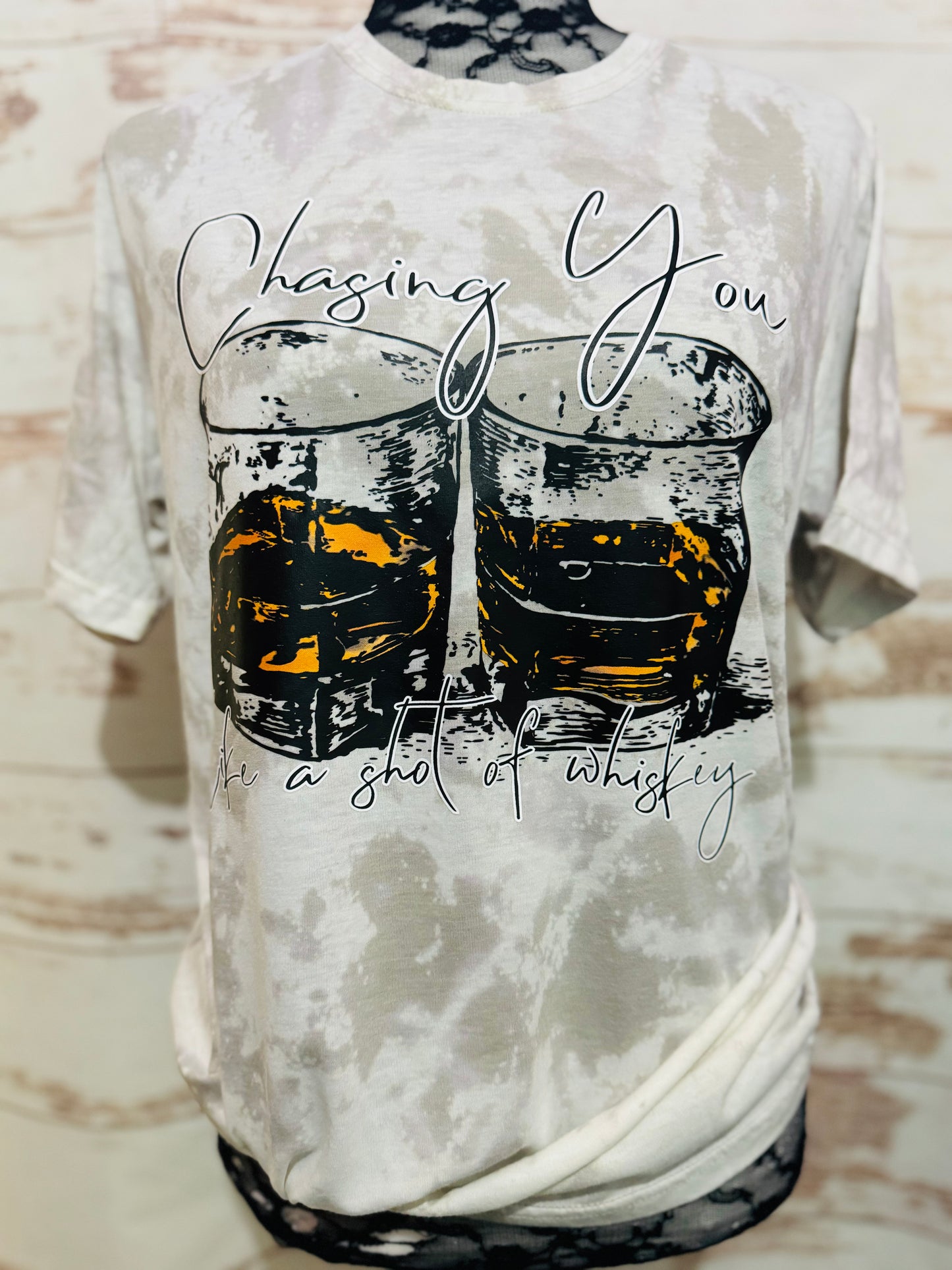 Chasing You Like A Shot of Whiskey - T-Shirt