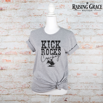 Kick Rocks Cowboy Graphic T-Shirt | Western Graphic Tee | Cowgirl Rodeo Shirt | Boutique Western Tee | Country Concert Shirt