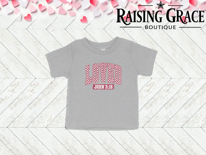 Loved — John 3:16 Valentine’s Baby Tee | Faith Infant Shirt