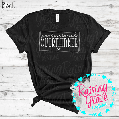 Professional Overthinker Graphic T-Shirt | Funny Anxiety Tee | Relatable Graphic Shirt | Boutique Quote Tee | Everyday Graphic Tee