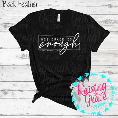 His Grace Is Enough Graphic T-Shirt | Faith Based Graphic Tee | Christian Scripture Shirt | Boutique Faith Tee | Inspirational Christian Shirt