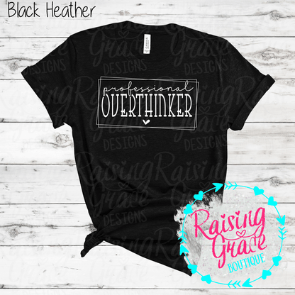 Professional Overthinker Graphic T-Shirt | Funny Anxiety Tee | Relatable Graphic Shirt | Boutique Quote Tee | Everyday Graphic Tee