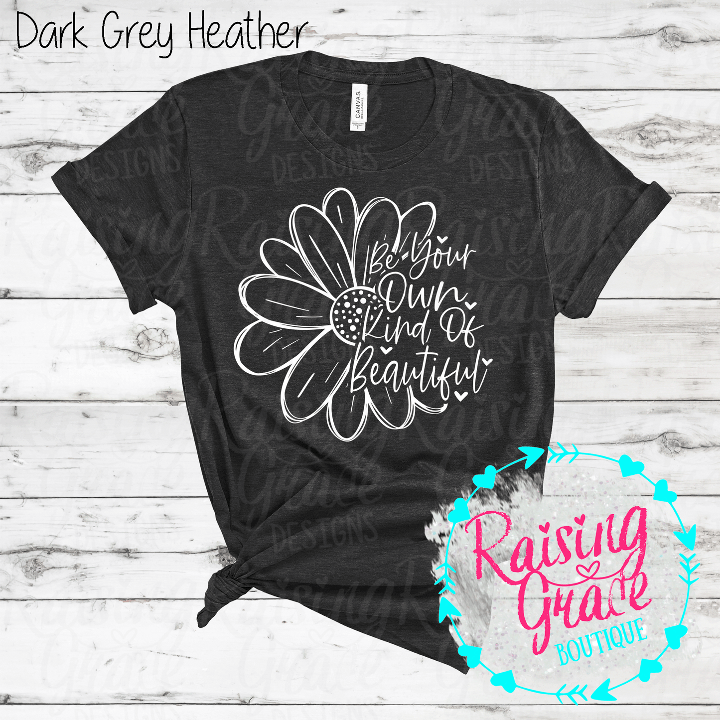 Be Your Own Kind of Beautiful T-Shirt - (Whites, Blacks, and Shades of Grey)