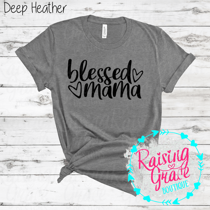 Blessed Mama Graphic T-Shirt | Faith Based Mama Tee | Christian Mom Shirt | Boutique Mama Graphic Tee | Inspirational Mom Shirt