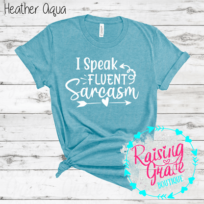I Speak Fluent Sarcasm Graphic T-Shirt | Shades of Blue | Funny Sarcastic Tee | Boutique Quote Shirt | Trendy Graphic Tee | Sassy Everyday Shirt