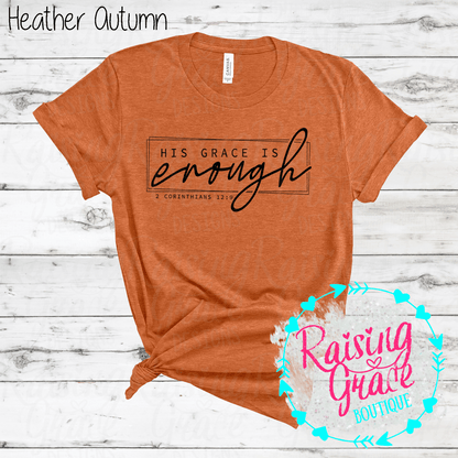His Grace Is Enough Graphic T-Shirt | Faith Based Graphic Tee | Christian Scripture Shirt | Boutique Faith Tee | Inspirational Christian Shirt