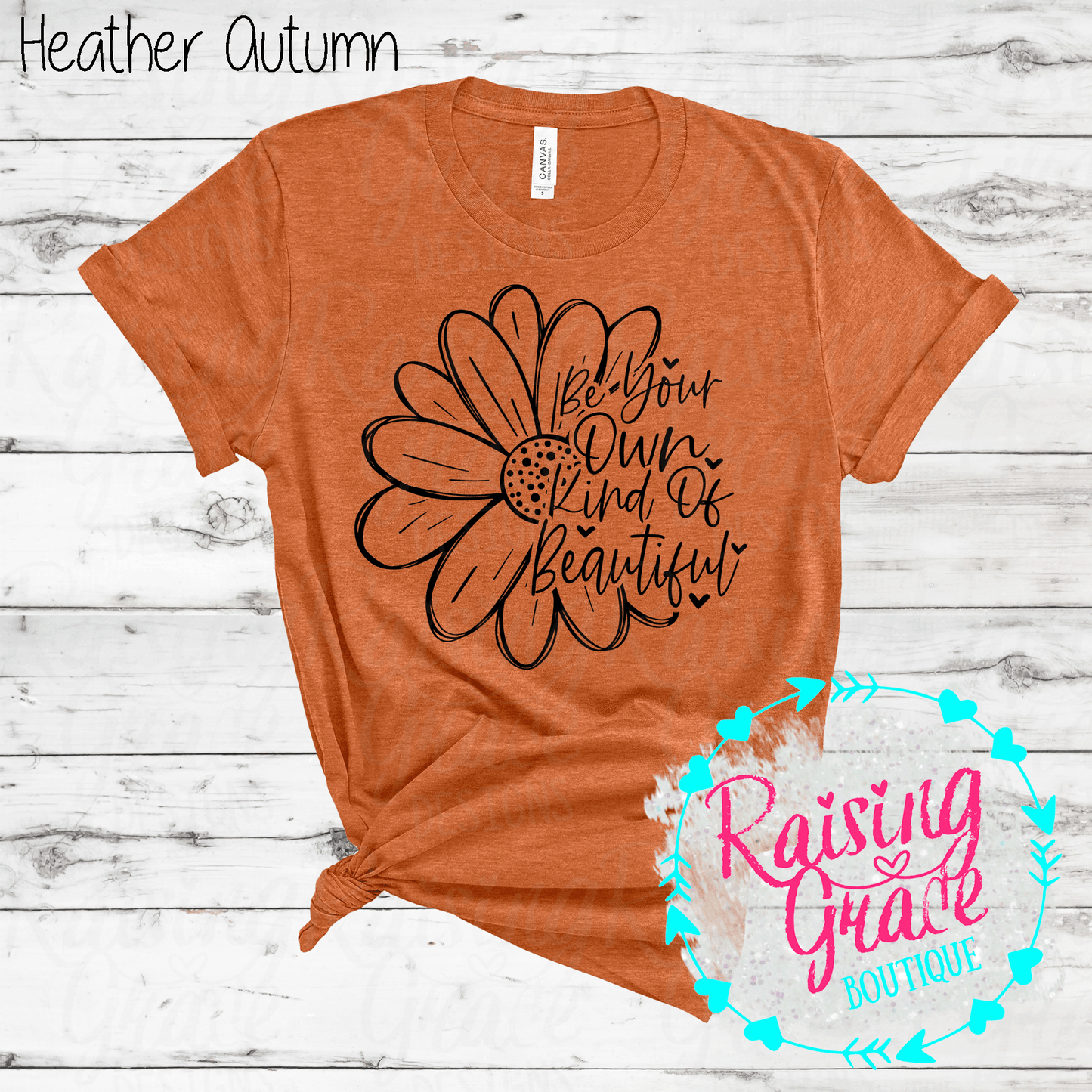 Be Your Own Kind of Beautiful - T-Shirt - (Orange and Browns)