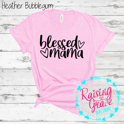 Blessed Mama Graphic T-Shirt | Faith Based Mama Tee | Christian Mom Shirt | Boutique Mama Graphic Tee | Inspirational Mom Shirt