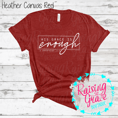 His Grace Is Enough Graphic T-Shirt | Faith Based Graphic Tee | Christian Scripture Shirt | Boutique Faith Tee | Inspirational Christian Shirt