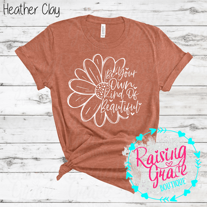 Be Your Own Kind Of Beautiful Graphic T-Shirt | Inspirational Floral Tee | Positive Quote Shirt | Boutique Graphic Tee | Motivational Shirt