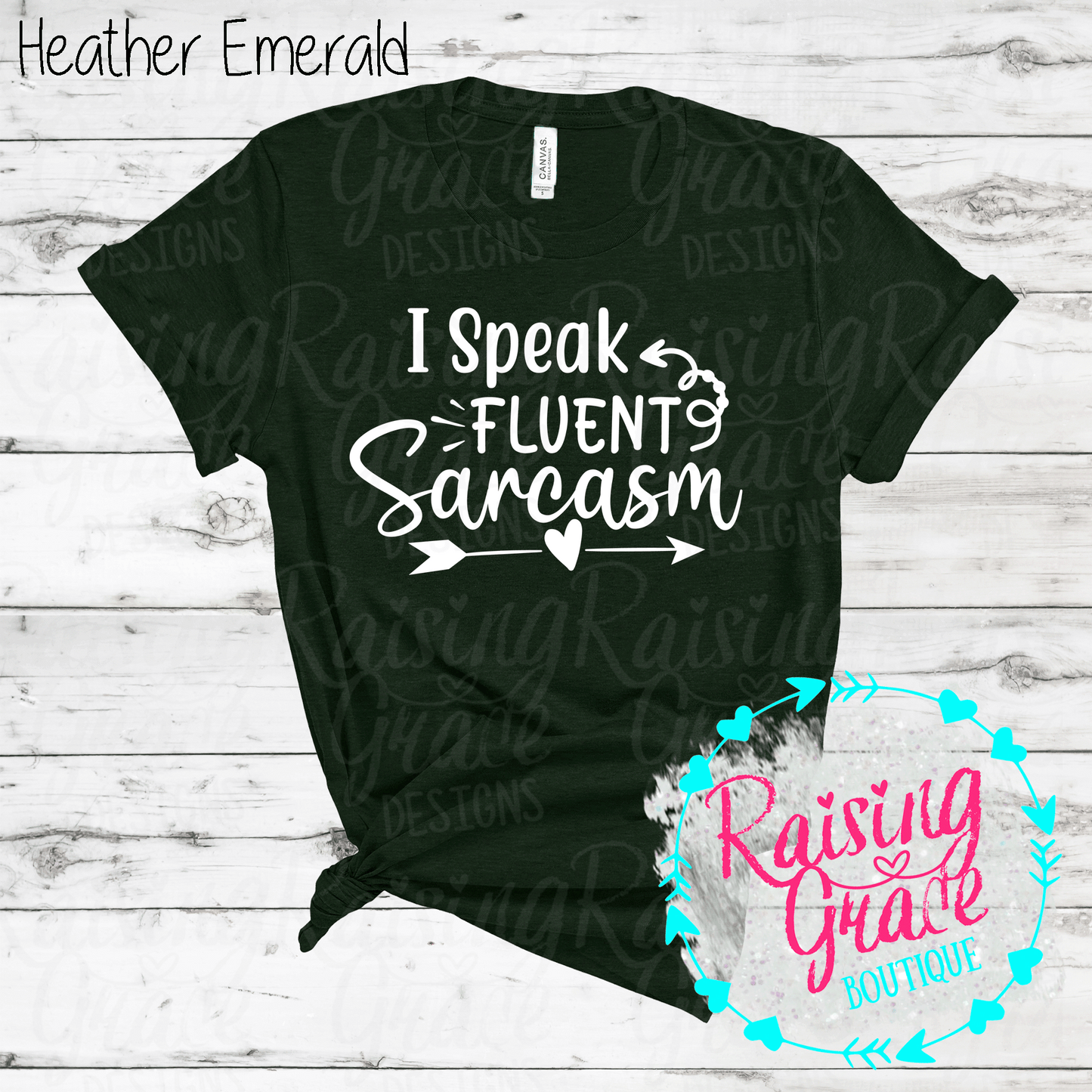 I Speak Fluent Sarcasm - T-Shirt - (Shades of Green)