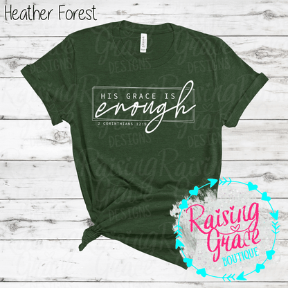 His Grace Is Enough Graphic T-Shirt | Faith Based Graphic Tee | Christian Scripture Shirt | Boutique Faith Tee | Inspirational Christian Shirt
