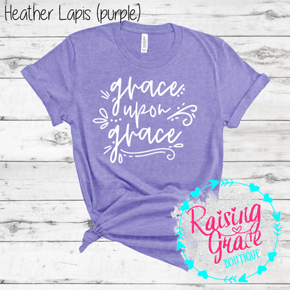 Grace Upon Grace Graphic T-Shirt | Faith Based Graphic Tee | Christian Inspirational Shirt | Boutique Faith Tee | Scripture Inspired Shirt