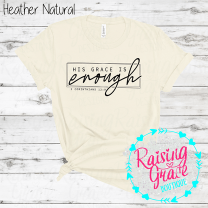 His Grace Is Enough Graphic T-Shirt | Faith Based Graphic Tee | Christian Scripture Shirt | Boutique Faith Tee | Inspirational Christian Shirt