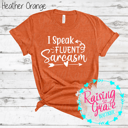 I Speak Fluent Sarcasm Graphic T-Shirt | Oranges/Browns | Funny Sarcastic Tee | Boutique Quote Shirt | Trendy Graphic Tee | Sassy Everyday Shirt