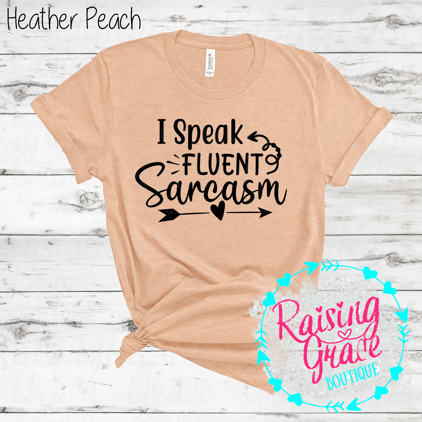 I Speak Fluent Sarcasm - (Orange and Browns)