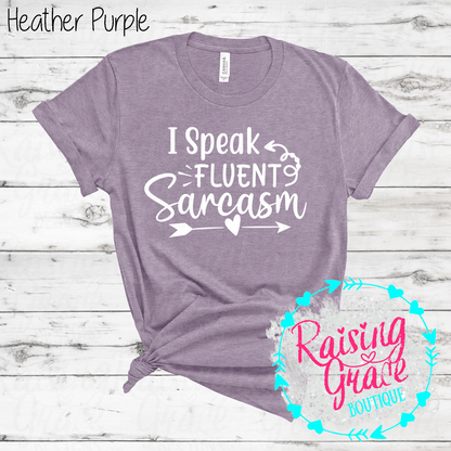 I Speak Fluent Sarcasm Graphic T-Shirt | Pinks/Purples | Funny Sarcastic Tee | Boutique Quote Shirt | Trendy Graphic Tee | Sassy Everyday Shirt