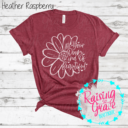 Be Your Own Kind Of Beautiful Graphic T-Shirt | Inspirational Floral Tee | Positive Quote Shirt | Boutique Graphic Tee | Motivational Shirt