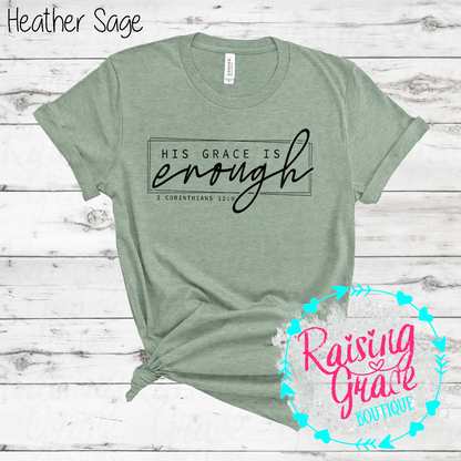 His Grace Is Enough Graphic T-Shirt | Faith Based Graphic Tee | Christian Scripture Shirt | Boutique Faith Tee | Inspirational Christian Shirt