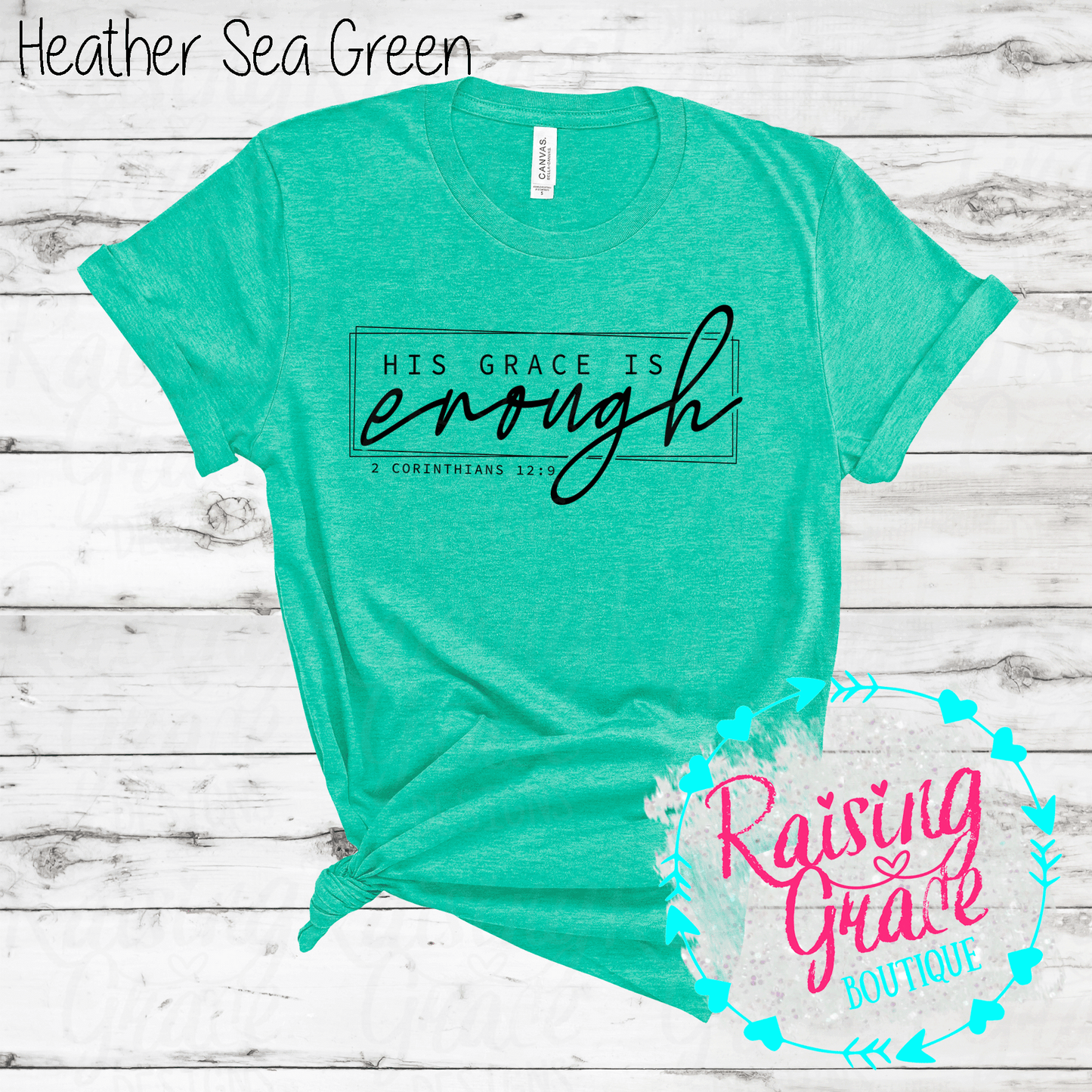 His Grace is Enough T-Shirt - (Shades of Green)