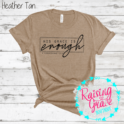 His Grace Is Enough Graphic T-Shirt | Faith Based Graphic Tee | Christian Scripture Shirt | Boutique Faith Tee | Inspirational Christian Shirt
