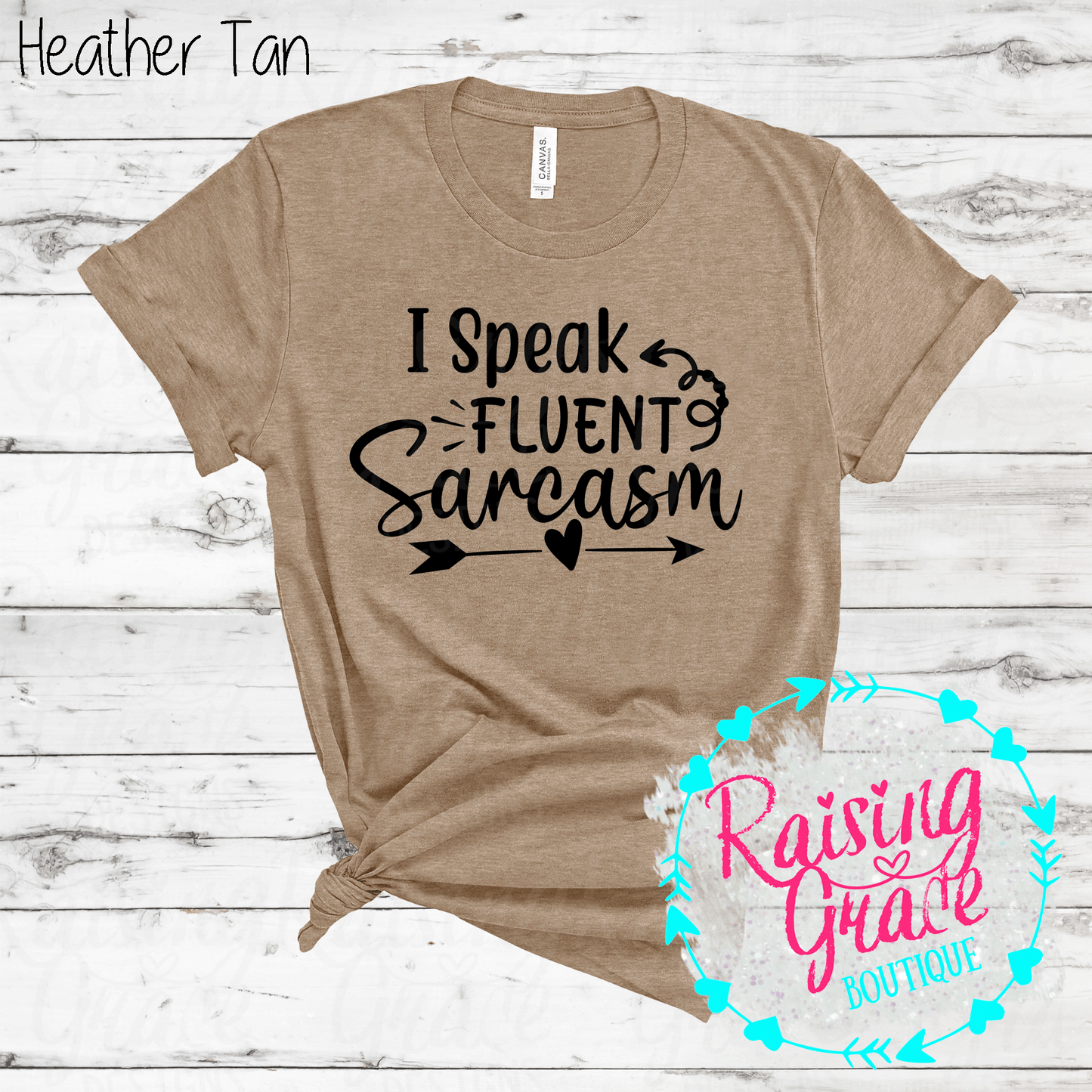 I Speak Fluent Sarcasm - (Orange and Browns)