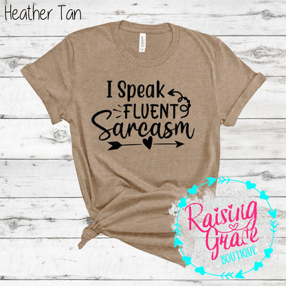 I Speak Fluent Sarcasm Graphic T-Shirt | Oranges/Browns | Funny Sarcastic Tee | Boutique Quote Shirt | Trendy Graphic Tee | Sassy Everyday Shirt