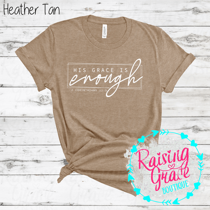 His Grace Is Enough Graphic T-Shirt | Faith Based Graphic Tee | Christian Scripture Shirt | Boutique Faith Tee | Inspirational Christian Shirt