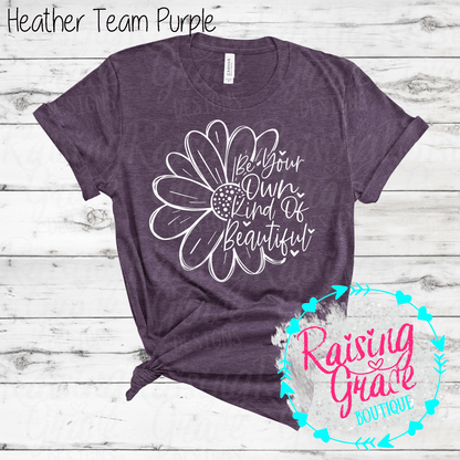 Be Your Own Kind Of Beautiful Graphic T-Shirt | Inspirational Floral Tee | Positive Quote Shirt | Boutique Graphic Tee | Motivational Shirt