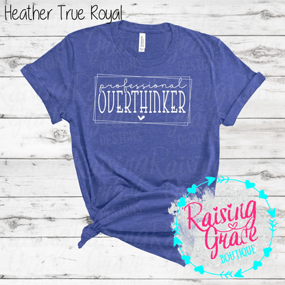 Professional Overthinker Graphic T-Shirt | Funny Anxiety Tee | Relatable Graphic Shirt | Boutique Quote Tee | Everyday Graphic Tee