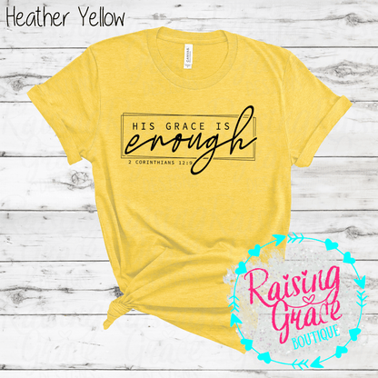 His Grace Is Enough Graphic T-Shirt | Faith Based Graphic Tee | Christian Scripture Shirt | Boutique Faith Tee | Inspirational Christian Shirt