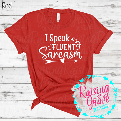 I Speak Fluent Sarcasm Graphic T-Shirt | Shades of Red | Funny Sarcastic Tee | Boutique Quote Shirt | Trendy Graphic Tee | Sassy Everyday Shirt