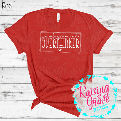 Professional Overthinker Graphic T-Shirt | Funny Anxiety Tee | Relatable Graphic Shirt | Boutique Quote Tee | Everyday Graphic Tee