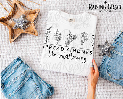 Spread Kindness like Wildflowers - Adult T-Shirt - Comfort Colors