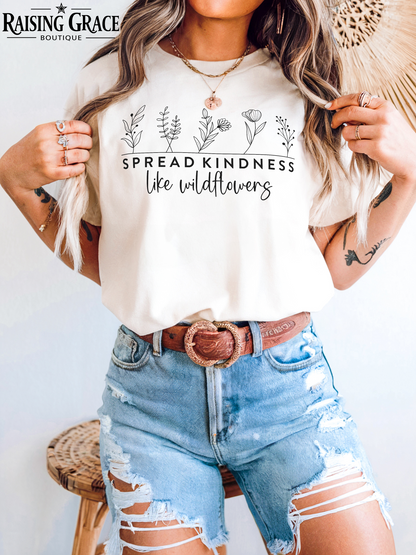 Spread Kindness like Wildflowers - Adult T-Shirt - Comfort Colors