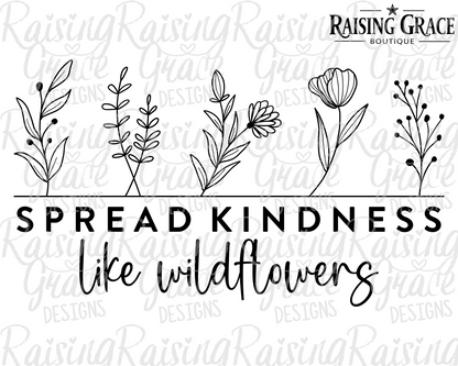 Spread Kindness like Wildflowers - Adult T-Shirt - Comfort Colors