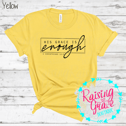 His Grace Is Enough Graphic T-Shirt | Faith Based Graphic Tee | Christian Scripture Shirt | Boutique Faith Tee | Inspirational Christian Shirt