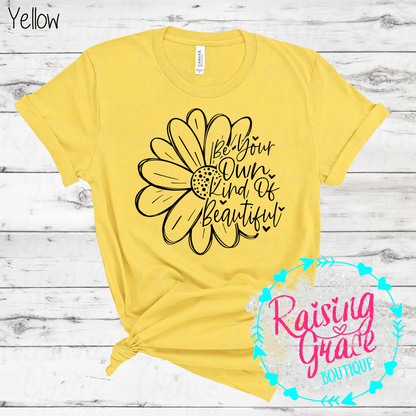 Be Your Own Kind Of Beautiful Graphic T-Shirt | Inspirational Floral Tee | Positive Quote Shirt | Boutique Graphic Tee | Motivational Shirt