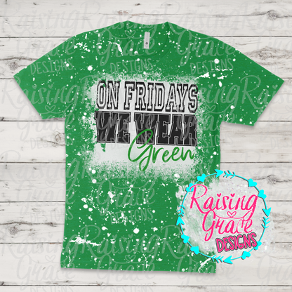 On Fridays We Wear Green Bleached T-Shirt | Game Day & Spirit Tee