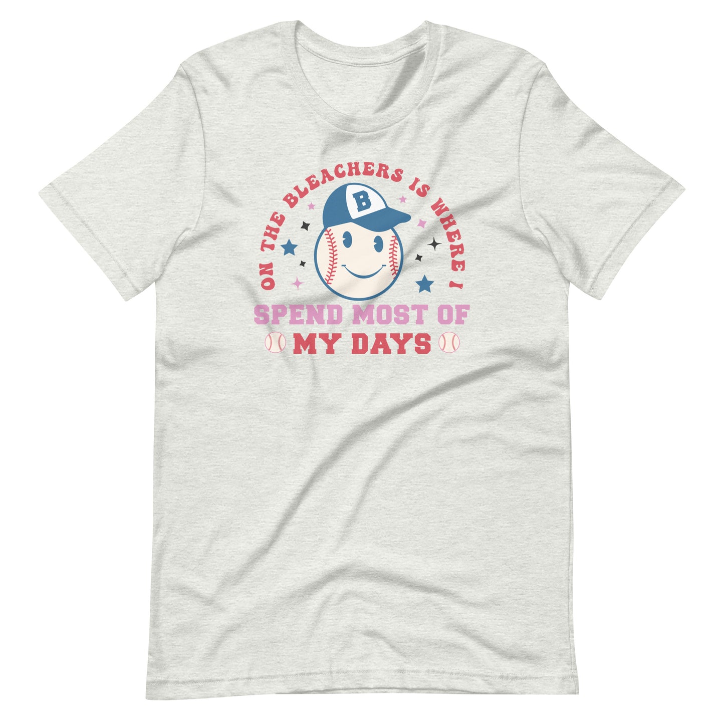 On the Bleachers is Where I Spend Most of My Days - Adult -T - Shirt